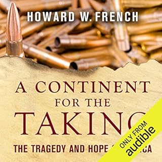 A Continent for the Taking Audiobook By Howard W. French cover art