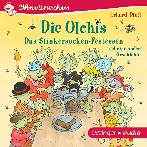 Die Olchis. Das Stinkersocken-Festessen und eine andere Geschichte Audiobook By Erhard Dietl cover art