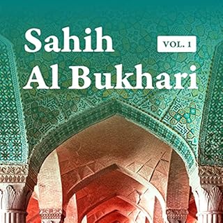 Sahih Al Bukhari Hadith Volume 1 of 9 in English Only Translation Book 1 to 12 Audiobook By Muhammad Bukhari cover art