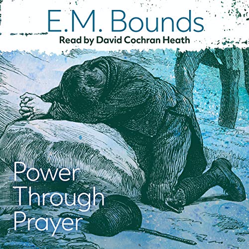 Power Through Prayer Audiolibro Por E. M. Bounds arte de portada