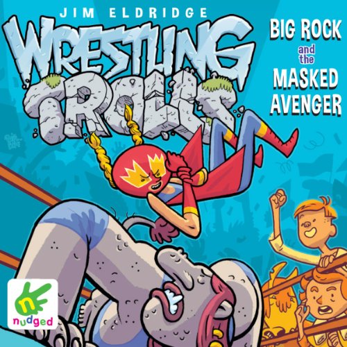 Wrestling Trolls: Big Rock and the Masked Avenger cover art