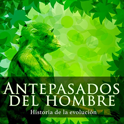 Antepasados del hombre [The History of Man] cover art