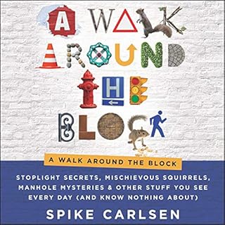 A Walk Around the Block Audiobook By Spike Carlsen cover art