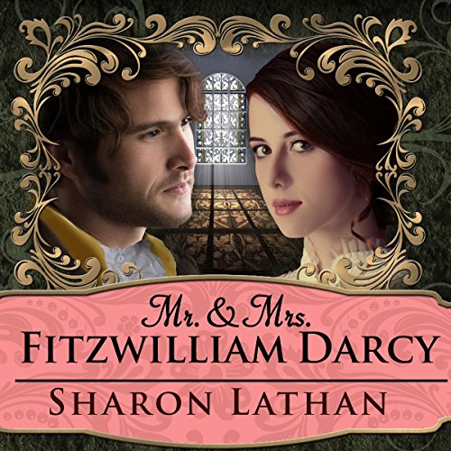 Mr. & Mrs. Fitzwilliam Darcy: Two Shall Become One cover art