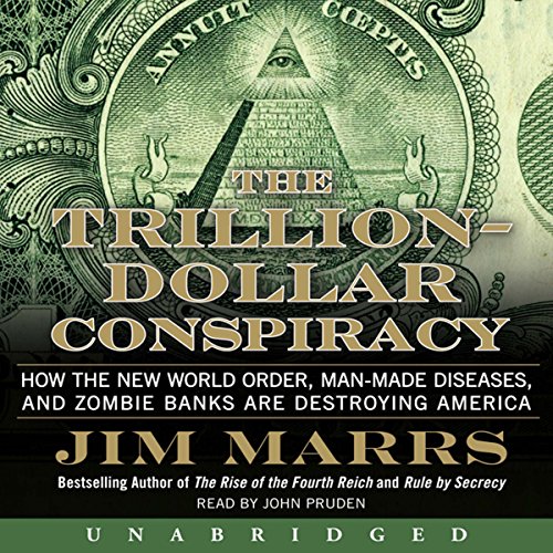 The Trillion-Dollar Conspiracy Unabridged Audiolibro Por Jim Marrs arte de portada