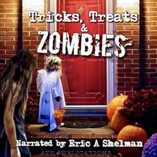 Tricks Treats & Zombies Audiobook By Jeffrey Clare, Chris Philbrook, Eric A. Shelman, Jay Wilburn cover art