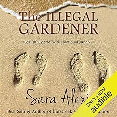 The Illegal Gardener Audiobook By Sara Alexi cover art