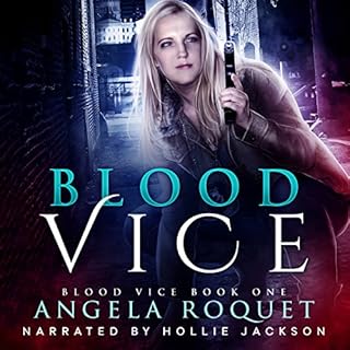 Blood Vice Audiobook By Angela Roquet cover art