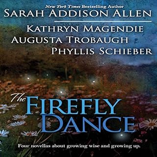 The Firefly Dance Audiobook By Sarah Addison Allen, Kathryn Magendie, Phyllis Schieber cover art