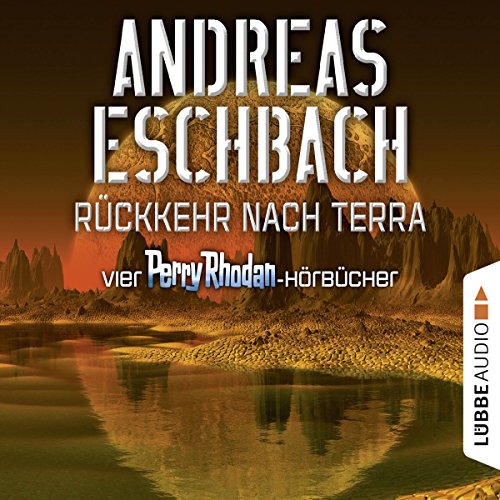 Rückkehr nach Terra: Vier Perry Rhodan-Hörbücher Audiolivro Por Andreas Eschbach capa