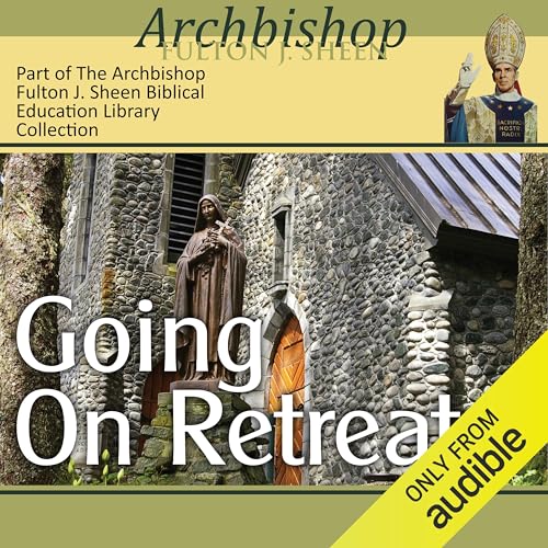 Going on Retreat Audiolibro Por Archbishop Fulton J Sheen arte de portada