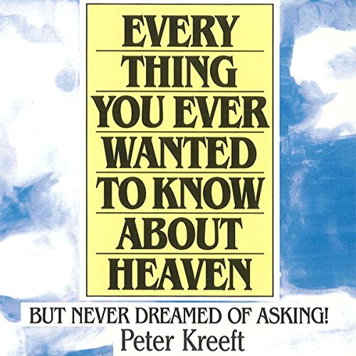 Everything You Ever Wanted to Know About Heaven cover art