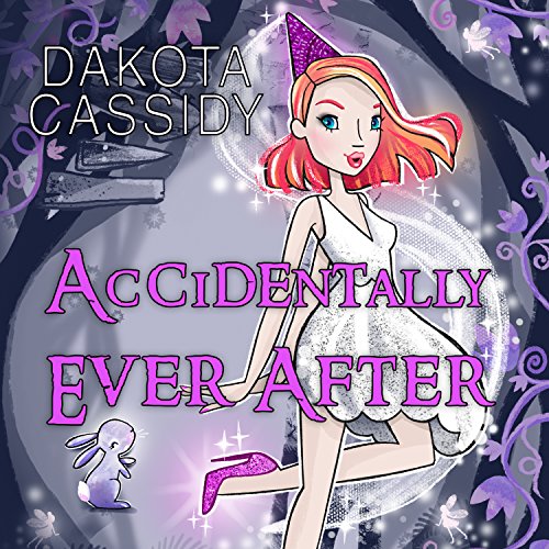 Accidentally Ever After Audiolibro Por Dakota Cassidy arte de portada