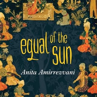 Equal of the Sun Audiolibro Por Anita Amirrezvani arte de portada