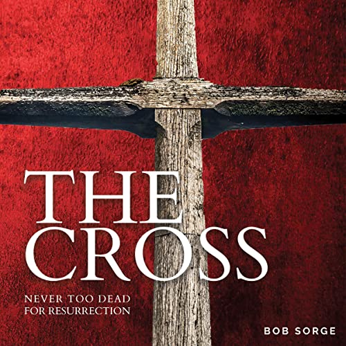 The Cross Audiolibro Por Bob Sorge arte de portada