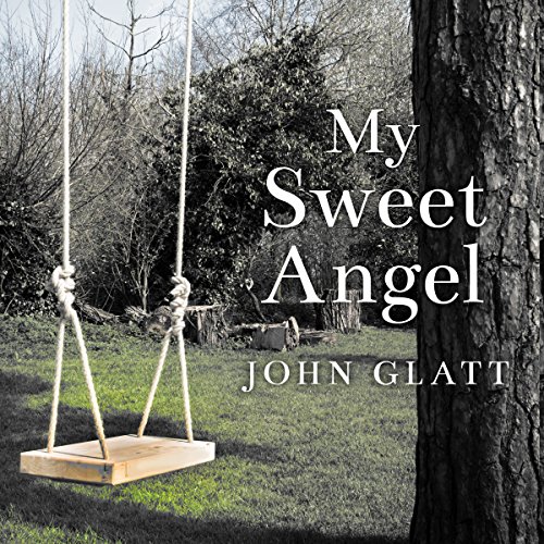 My Sweet Angel Audiobook By John Glatt cover art