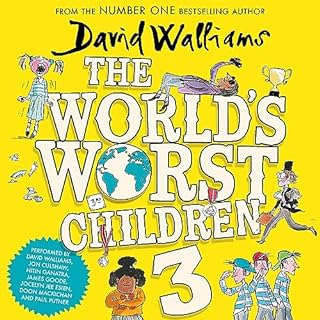 The World's Worst Children 3 Audiobook By David Walliams cover art