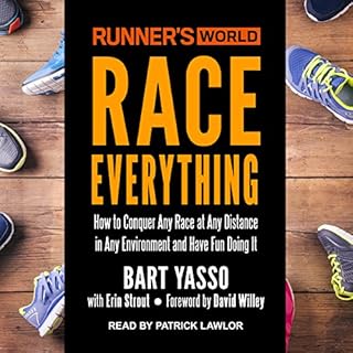 Runner’s World Race Everything Audiobook By Bart Yasso, Erin Strout, David Willey - foreword cover art