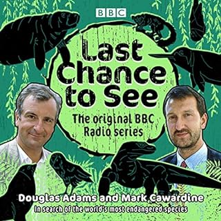 Last Chance to See: The Original BBC Radio Series Audiobook By Mark Cawardine, Douglas Adams cover art