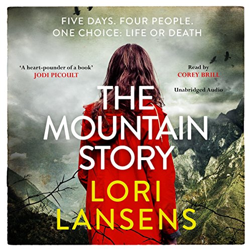 The Mountain Story Audiobook By Lori Lansens cover art