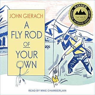 A Fly Rod of Your Own Audiolibro Por John Gierach arte de portada