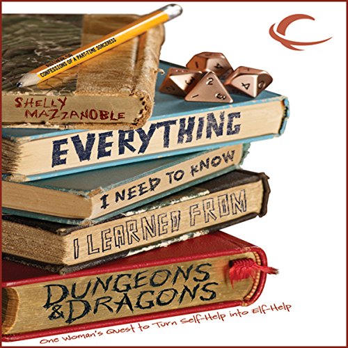 Everything I Need to Know I Learned from Dungeons & Dragons cover art