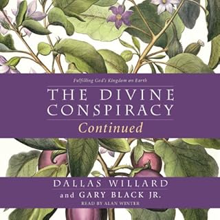 The Divine Conspiracy Continued Audiobook By Dallas Willard, Gary Black cover art