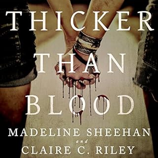 Thicker Than Blood Audiobook By Claire C. Riley, Madeline Sheehan cover art