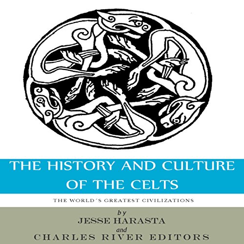 The World's Greatest Civilizations: The History and Culture of the Celts cover art