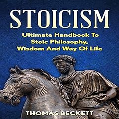 Stoicism: Ultimate Handbook to Stoic Philosophy, Wisdom and Way of Life cover art