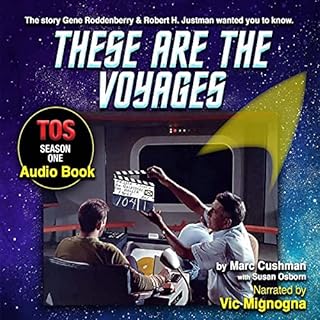 These Are the Voyages, TOS, Season One, Volume 1 Audiobook By Marc Cushman, Susan Osborn cover art