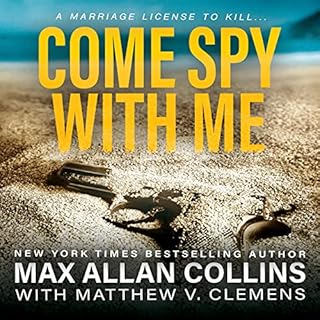 Come Spy with Me Audiolibro Por Max Allan Collins, Matthew V. Clemens arte de portada