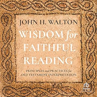 Wisdom for Faithful Reading Audiobook By John H. Walton cover art