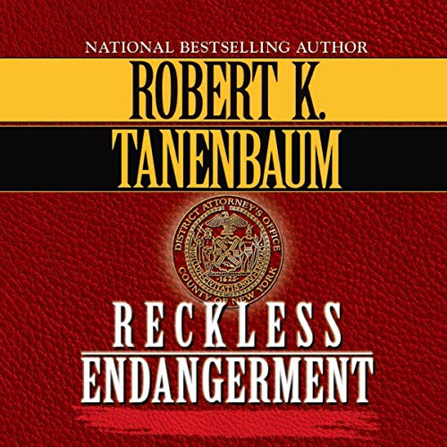 Reckless Endangerment Audiobook By Robert K. Tanenbaum cover art