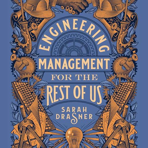 Engineering Management for the Rest of Us Audiolivro Por Sarah Drasner capa