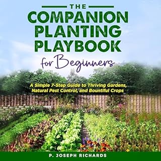 The Companion Planting Playbook for Beginners Audiobook By P. Joseph Richards cover art