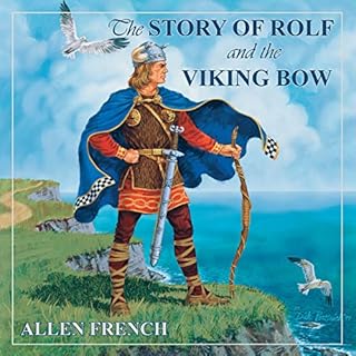 The Story of Rolf and the Viking Bow Audiolibro Por Allen French arte de portada