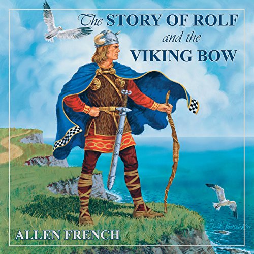 The Story of Rolf and the Viking Bow Audiobook By Allen French cover art