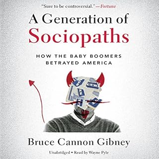 A Generation of Sociopaths Audiobook By Bruce Cannon Gibney cover art