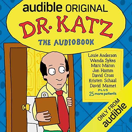 Dr. Katz: The Audiobook Audiobook By Jonathan Katz, Laura Silverman, H. Jon Benjamin, Dom Irrera, Erica Rhodes, Laura Kightlinger, Rick Overton cover art