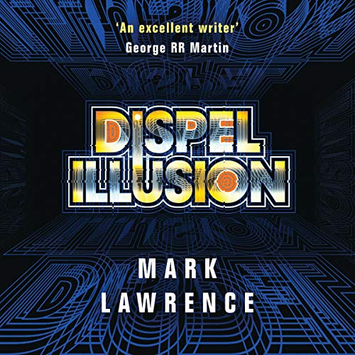 Dispel Illusion Audiobook By Mark Lawrence cover art