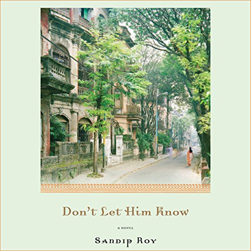 Don't Let Him Know Audiolibro Por Sandip Roy arte de portada