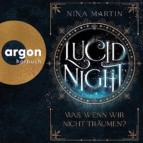 Lucid Night - Was, wenn wir nicht träumen? Audiobook By Nina Martin cover art