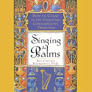 Singing the Psalms Audiobook By Cynthia Bourgeault cover art