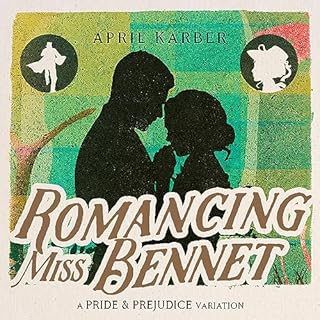 Romancing Miss Bennet Audiobook By April Karber cover art