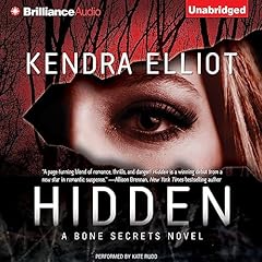 Hidden Audiobook By Kendra Elliot cover art