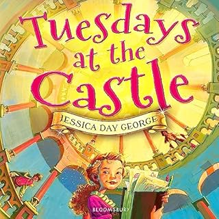 Tuesdays at the Castle Audiobook By Jessica Day George cover art