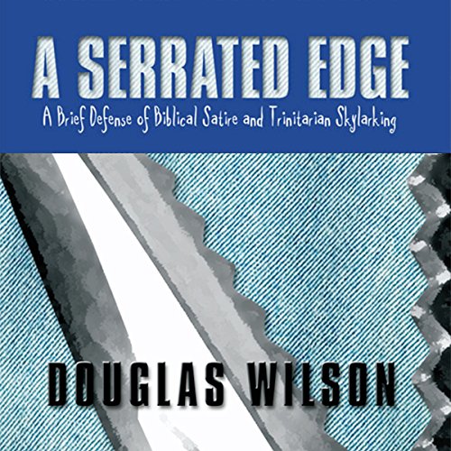 A Serrated Edge: A Brief Defense of Biblical Satire and Trinitarian Skylarking cover art