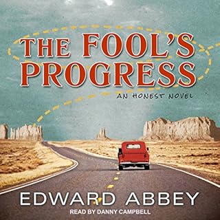 The Fool’s Progress Audiobook By Edward Abbey cover art