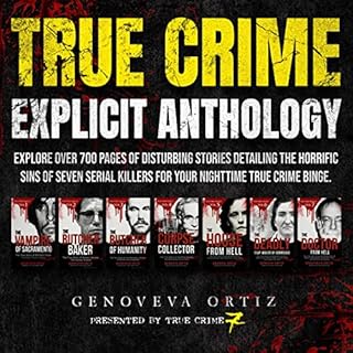 True Crime Explicit Anthology Audiobook By Genoveva Ortiz, True Crime Seven cover art